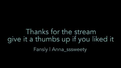Anna  fansly anna sssweety online show from October 15, 3:45 pm