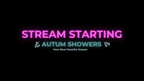 Autum Showers online show from January 11, 4:17 am