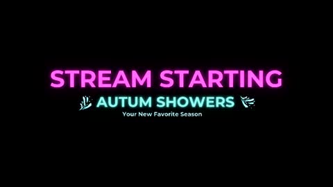 Autum Showers online show from June 28, 10:38 pm