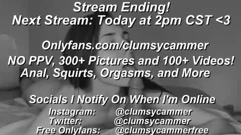 B Bri ClumsySCHEDULE online show from February 7, 4:46 pm