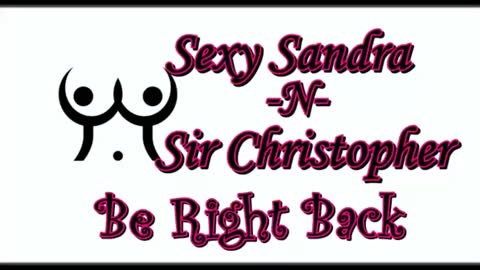 Sexy Sandra    and Sir Christopher online show from July 10, 9:28 pm