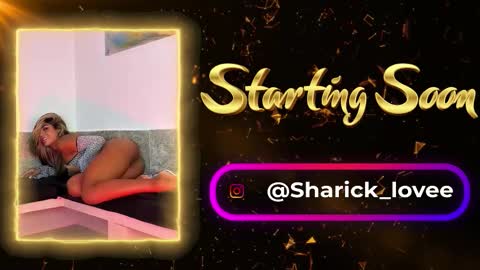 sharick lovee    online show from January 6, 12:42 pm