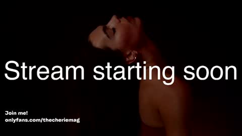 Cherie   online show from February 22, 9:24 pm