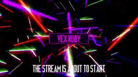 Vex Ruby online show from March 22, 12:03 am
